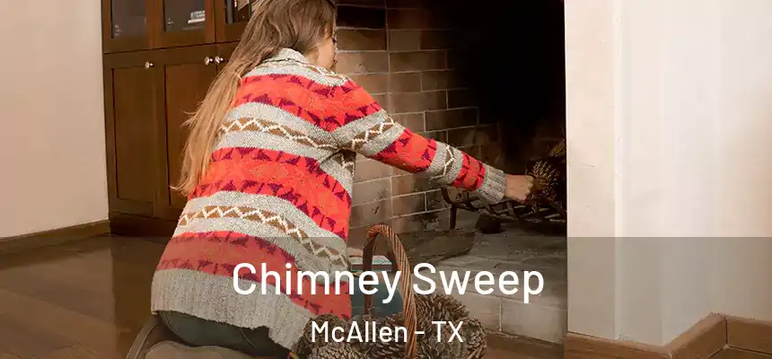 Chimney Sweep McAllen - TX